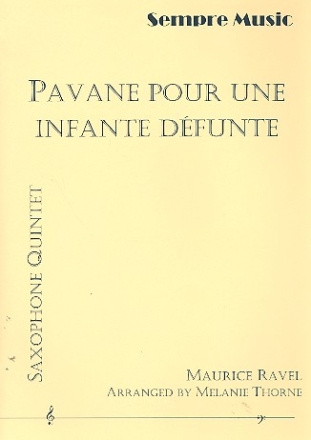 Pavane pour une infante dfunte for 5 saxophones (A(S)AATBar(T)) score and parts