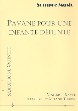 Pavane pour une infante dfunte for 5 saxophones (A(S)AATBar(T)) score and parts