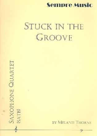 Stuck in the Groove for 4 saxophones (SATBar) score and parts