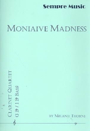 Moniaive Madness for 4 clarinets (BBBBass) score and parts