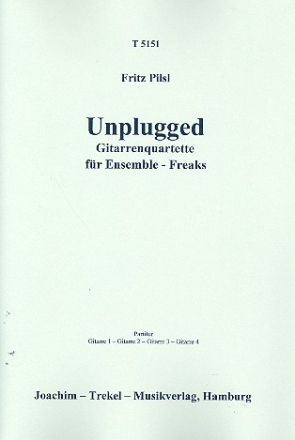 Unplugged fr 4 Gitarren (Ensemble) Partitur und Stimmen