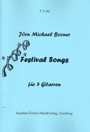 Festival Songs fr 5 Gitarren Partitur und Stimmen