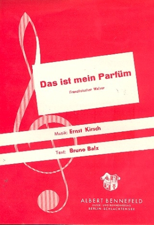 Das ist mein Parfm: Einzelausgabe fr Gesang und Klavier