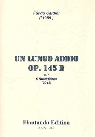 Un lungo addio op.145b fr 5 Blockflten (TBBBB) Partitur und Stimmen