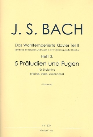 Das Wohltemperierte Klavier Teil 2 Band 3 fr Violine, Viola und Violoncello Partitur und Stimmen