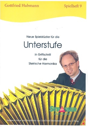 Neue Spielstcke fr die Unterstufe  fr Steirische Harmonika in Griffschrift