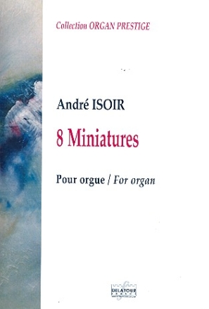 8 Miniatures pour orgue