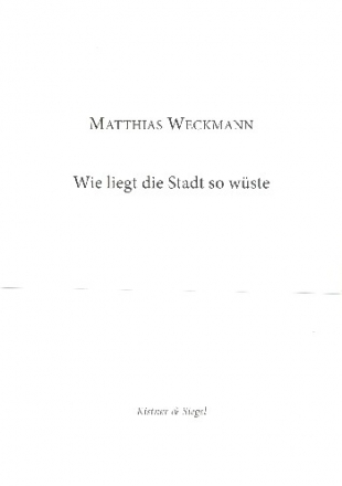 Wie liegt die Stadt so wste fr Sopran, Bass, Streicher und Orgel Instrumentalstimmen