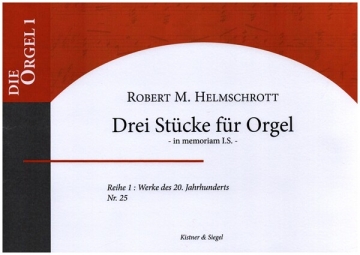 3 Stcke in memoriam I.S. fr Orgel