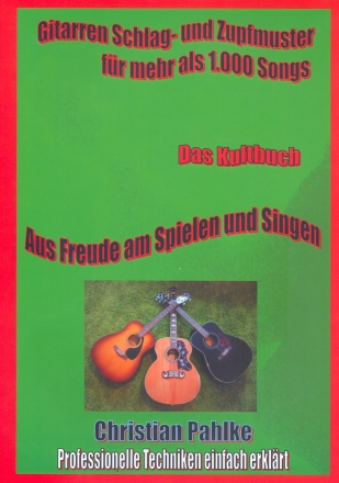 Gitarren-Schlag- und Zupfmuster fr mehr als 1.000 Songs (+CD) fr Gitarre (ohne Noten)