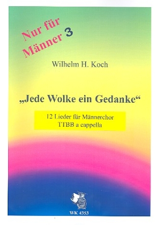 Jede Wolke ein Gedanke fr Mnnerchor a cappella Partitur