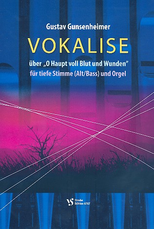 Vokalise ber O Haupt voll Blut und Wunden fr Gesang (tief) und Orgel