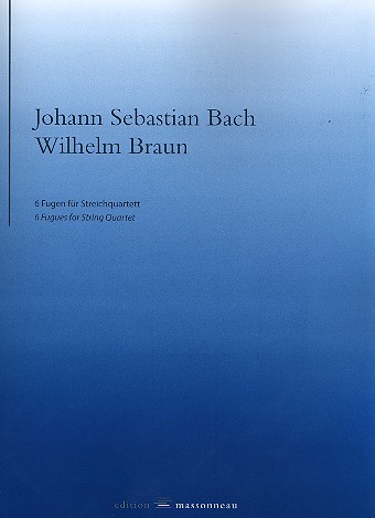 6 Fugen fr 2 Violinen, Viola und Violoncello Partitur und Stimmen