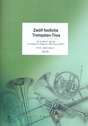 12 festliche Trompeten-Trios fr 3 Trompeten (2 Trompeten und Posaune/Horn) Partitur und Stimmen