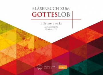 Blserbuch zum Gotteslob fr variables Blser-Ensemble (Blasorchester/Posaunenchor) 1. Stimme in Es (Altsaxophon/Klarinette)