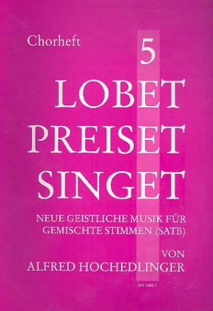 Lobet preiset singet Band 5 fr gem Chor a cappella (z.T. mit Instrumenten) Chorpartitur