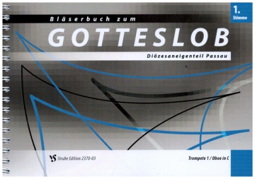 Blserbuch zum Gotteslob Dizese Passau 1. Stimme in C (Trompete /Oboe)