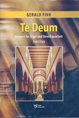Te Deum fr Orgel und Streichquartett Partitur und Stimmen