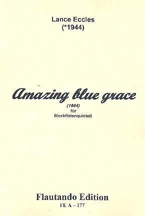 Amazing blue Grace fr 5 Blockflten (AATTB) Partitur und Stimmen