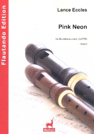Pink Neon fr 5 Blockflten (AATTB) Partitur und Stimmen