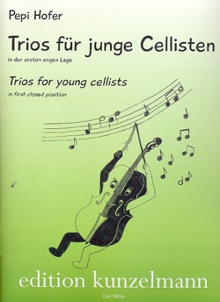 Trios fr junge Cellisten in der ersten engen Lage fr 3 Violoncelli Spielpartitur