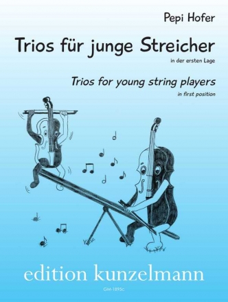 Trios fr junge Streicher in der ersten Lage fr 2 Violinen und Violoncello Spielpartitur