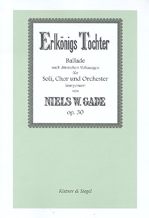 Erlknigs Tochter op.30  fr Soli, gem Chor und Orchester Klavierauszug