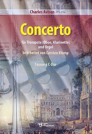 Concerto (Fassung C-Dur) für Trompete (Oboe/Klarinette) und Orgel