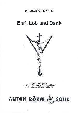 Ehr, Lob und Dank fr Gesang (mittel), Schola, und Orgel Klavierauszug