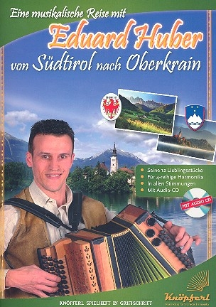 Eine musikalische Reise mit Eduard Huber (+CD) fr Steirische Harmonika in Griffschrift