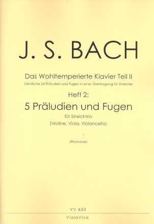 Das Wohltemperierte Klavier Teil 2 Band 2 fr Violine, Viola und Violoncello Partitur und Stimmen