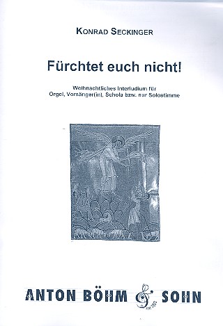 Frchtet euch nicht fr Gesang (mittel) und Orgel (Schola und Vorsnger ad lib) Klavierauszug