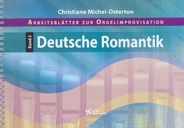 Arbeitsbltter zur Orgelimprovisation Band 3 Deutsche Romantik fr Orgel