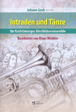 Intraden und Tnze fr 5 Blechblser (Ensemble) Spielpartitur