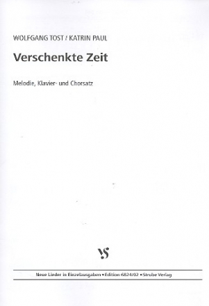 Verschenkte Zeit fr Gesang (gem Chor) und Klavier (Gemeinde ad lib) Partitur