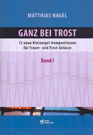 Ganz bei Trost Band 1 fr Kleinorgel (Tasteninstrument)