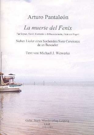 La muerte del Fenix fr Sopran, Tenor, Klarinette (Bassklarinette), Horn in F und Fagott Partitur und Stimmen (sp)