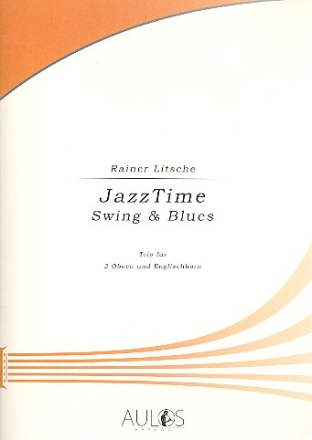 JazzTime - Swing and Blues fr 2 Oboen und Englischhorn Partitur und Stimmen