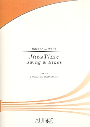 JazzTime - Swing and Blues fr 2 Oboen und Englischhorn Partitur und Stimmen