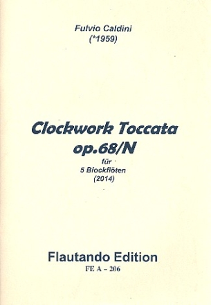 Clockwork-Toccata op.68N fr 5 Blockflten Partitur und Stimmen