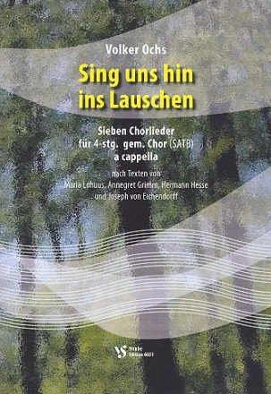 Sing uns hin ins Lauschen fr gem Chor a cappella Partitur