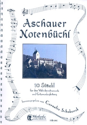 Aschauer Notenbchl Band 1 fr 3 Melodiesintrumente und Gitarre Spielpartitur