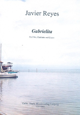Gabrielita fr Flte, Klarinette und Gitarre Partitur und Stimmen