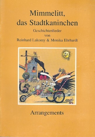 Mimmelitt das Stadtkaninchen fr Kinderchor und Klavier Arrangements (Partitur)