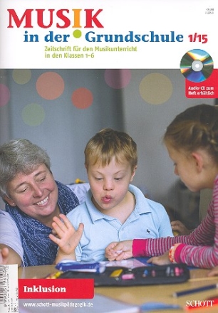 Musik in der Grundschule 1/2015 Inklusion