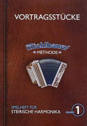 Vortragsstcke Band 1  (+App) fr Steirische Handharmonika in Griffschrift