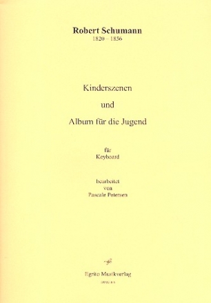 Kinderszenen op.15  und  Album fr die Jugend op.68 (Auswahl) fr Keyboard