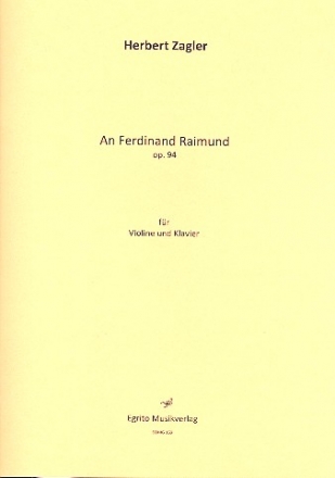 An Ferdinand Raimund op.94 fr Violine und Klavier