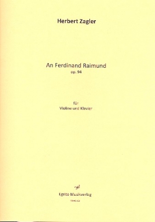 An Ferdinand Raimund op.94 fr Violine und Klavier