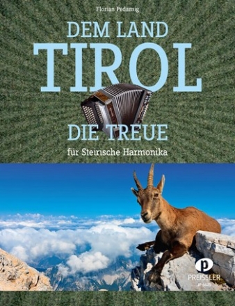 Dem Land Tirol die Treue fr Steirische Harmonika in Griffschrift